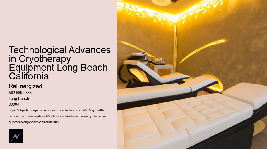 Technological Advances in Cryotherapy Equipment Long Beach, California