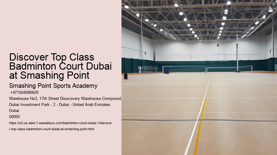 Discover Top Class Badminton Court Dubai at Smashing Point