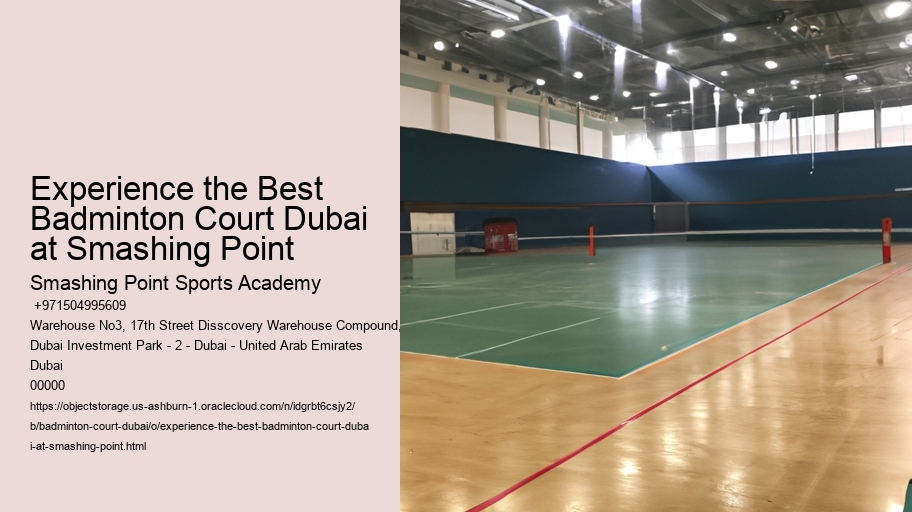 Experience the Best Badminton Court Dubai at Smashing Point