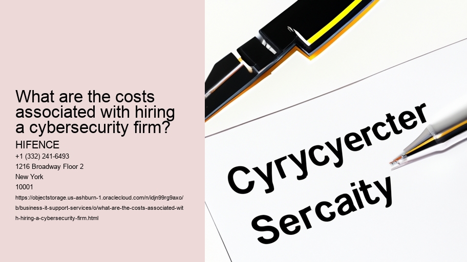 What are the costs associated with hiring a cybersecurity firm?