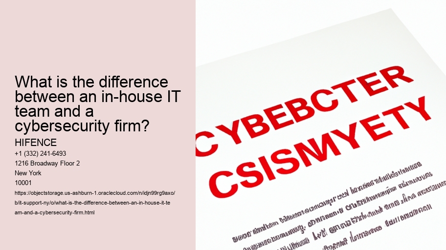 What is the difference between an in-house IT team and a cybersecurity firm?