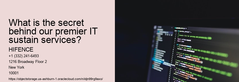 What is the secret behind our premier IT sustain services?