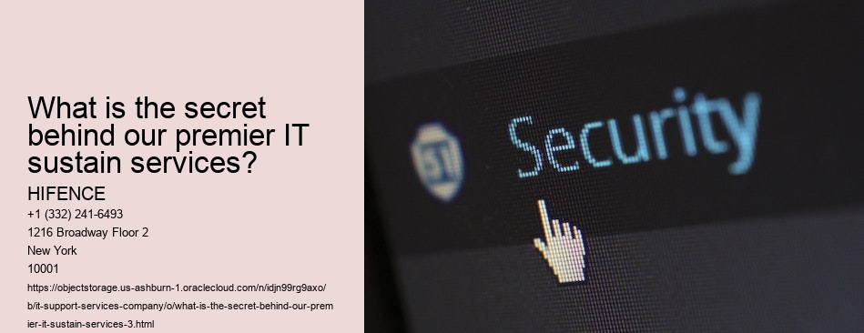 What is the secret behind our premier IT sustain services?