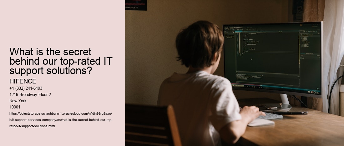 What is the secret behind our top-rated IT support solutions?
