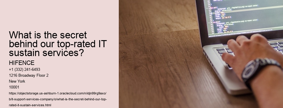 What is the secret behind our top-rated IT sustain services?