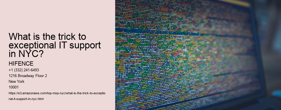 What is the trick to exceptional IT support in NYC?