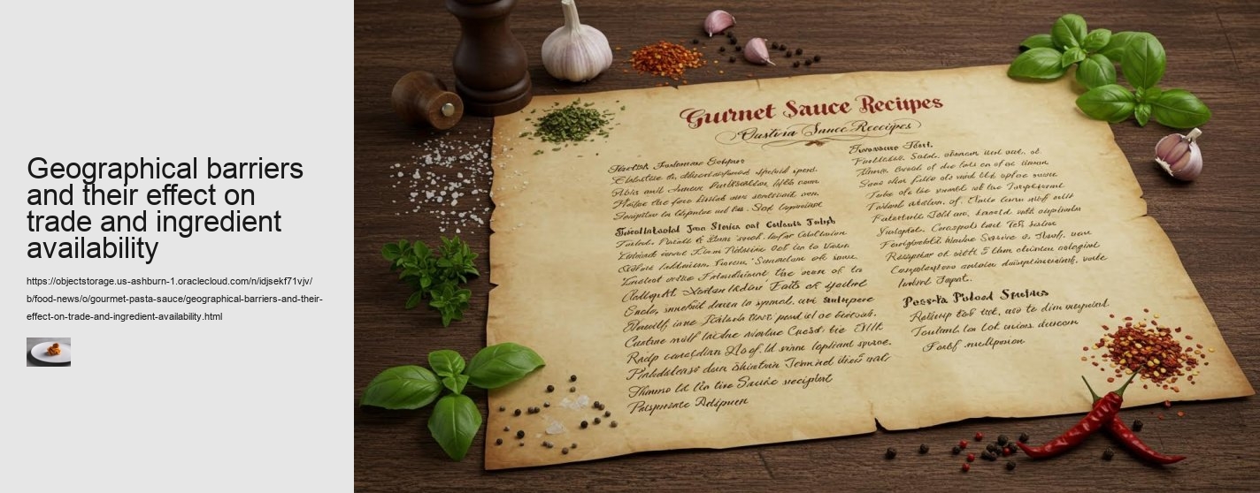 Geographical barriers and their effect on trade and ingredient availability