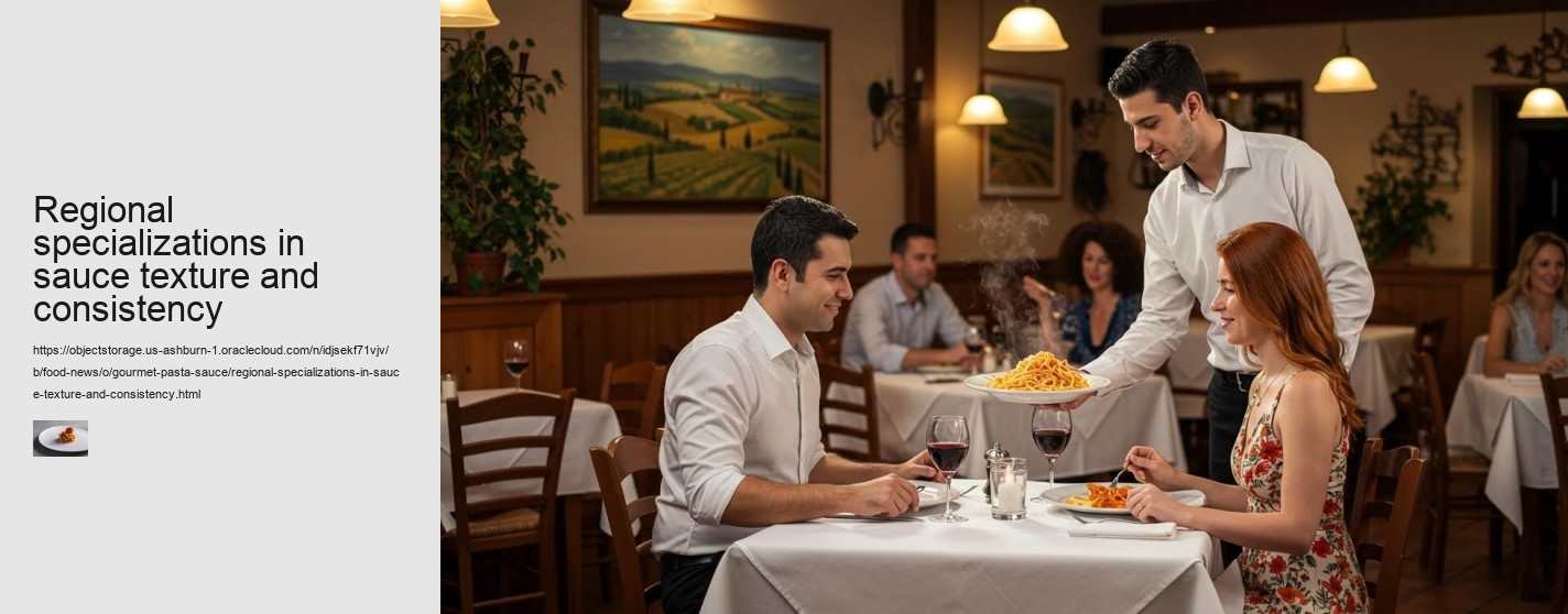 Regional specializations in sauce texture and consistency