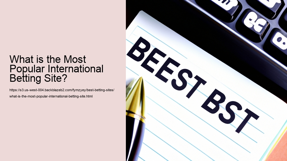 What is the Most Popular International Betting Site?
