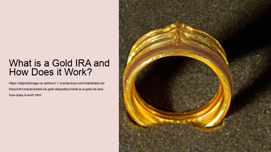 What is a Gold IRA and How Does it Work?