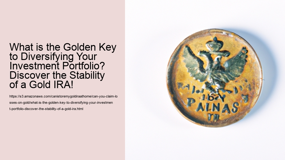 What is the Golden Key to Diversifying Your Investment Portfolio? Discover the Stability of a Gold IRA!