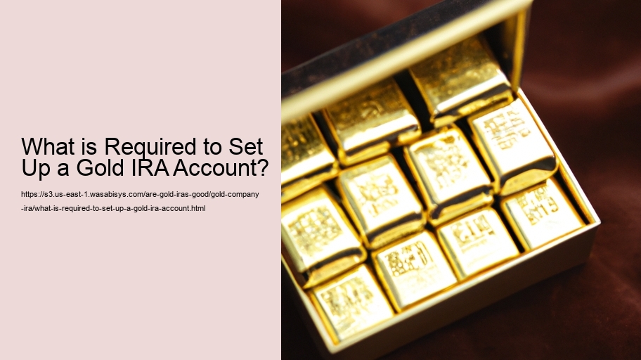 What is Required to Set Up a Gold IRA Account?