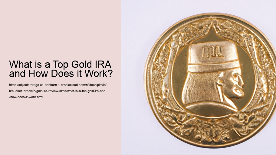 What is a Top Gold IRA and How Does it Work?