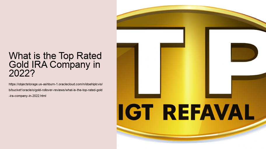 What is the Top Rated Gold IRA Company in 2022?