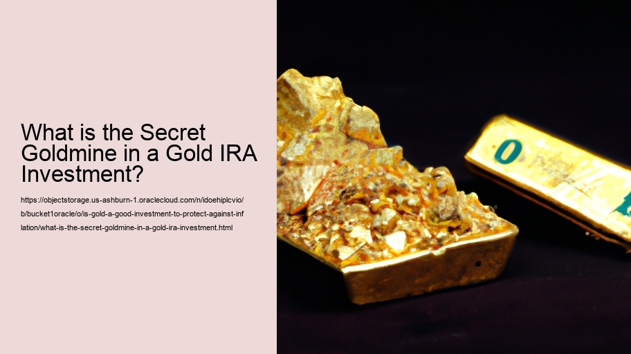 What is the Secret Goldmine in a Gold IRA Investment?