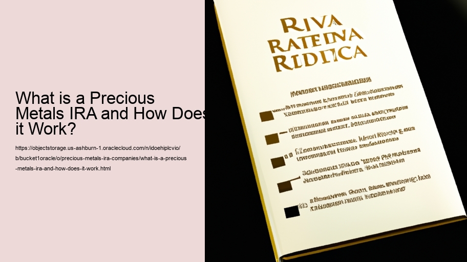 What is a Precious Metals IRA and How Does it Work?