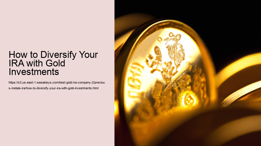 How to Diversify Your IRA with Gold Investments